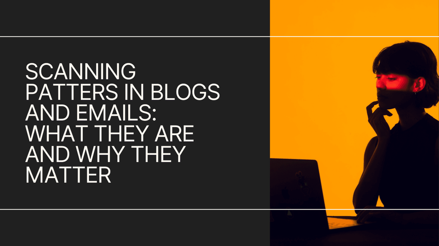 Scanning patters in blogs and emails: what they are and why they matter